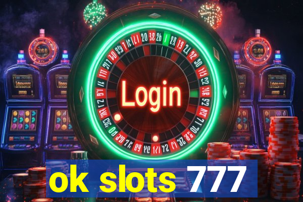 ok slots 777